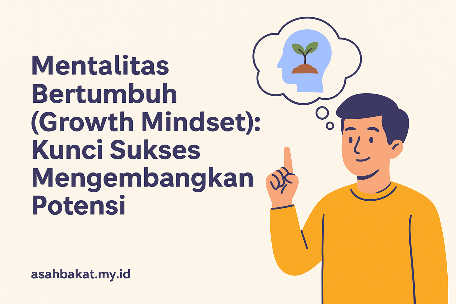 Mentalitas Bertumbuh (Growth Mindset): Kunci Sukses Mengembangkan Potensi