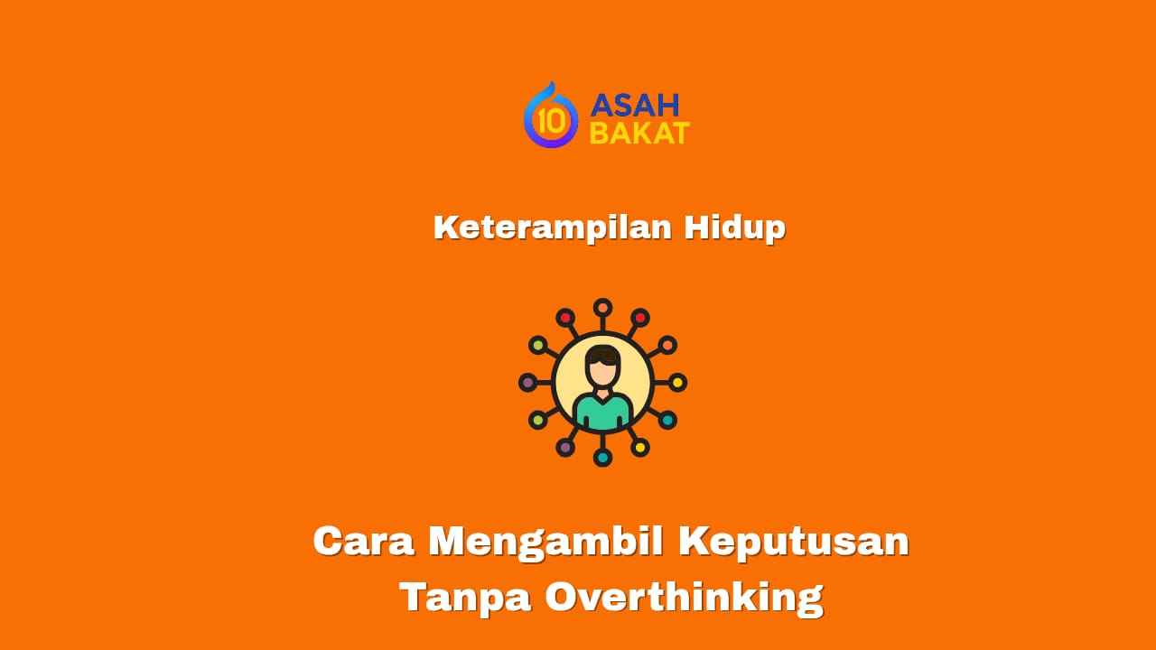 Cara mengambil keputusan tanpa overthinking untuk peluang usaha