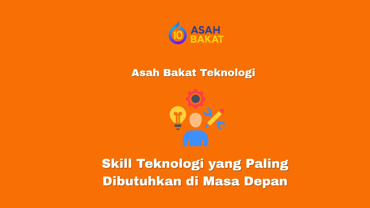 Skill teknologi yang paling dibutuhkan di masa depan