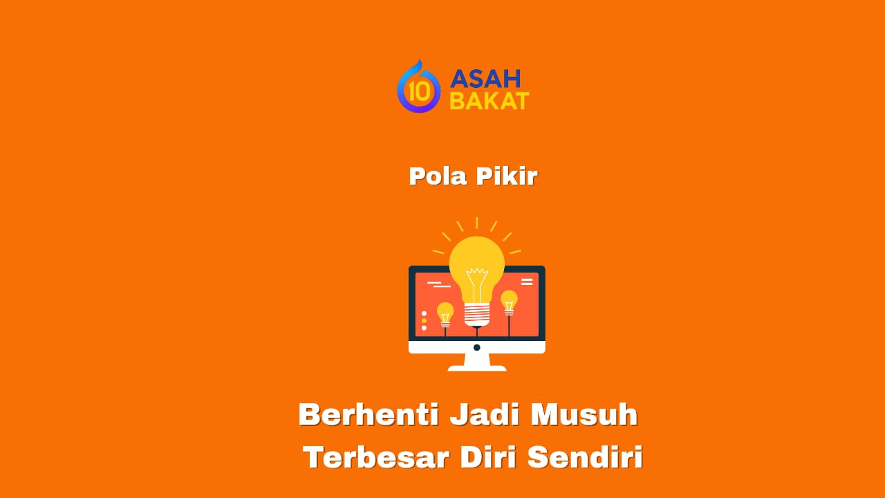 Berhenti jadi musuh terbesar diri sendiri