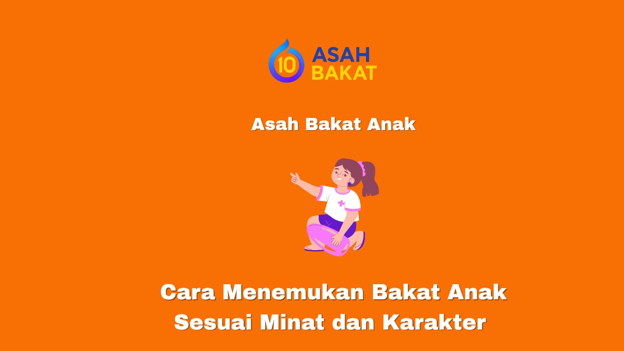 Cara menemukan bakat anak sesuai minat dan karakter sejak dini