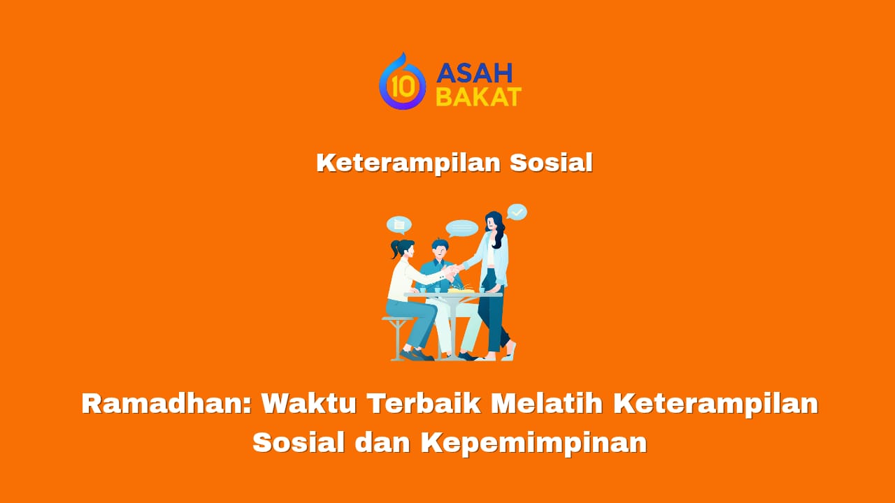 ramadhan melatih keterampilan sosial dan kepemimpinan