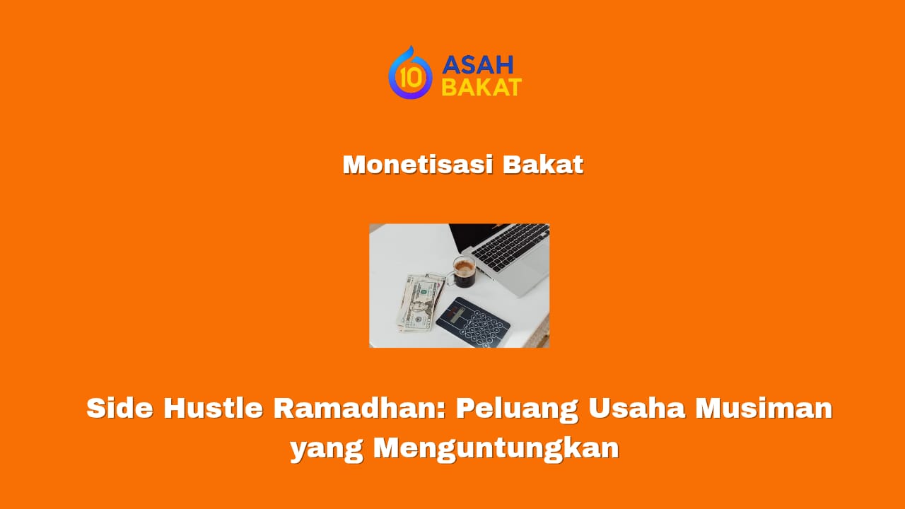 side hustle ramadhan peluang usaha musiman yang menguntungkan dan mudah dijalankan