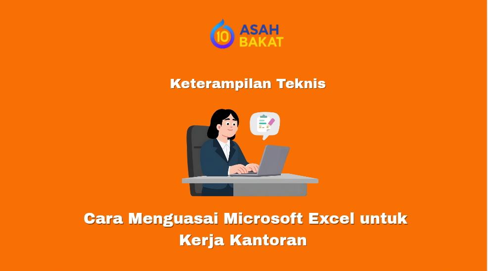 cara menguasai Microsoft Excel untuk kerja kantoran