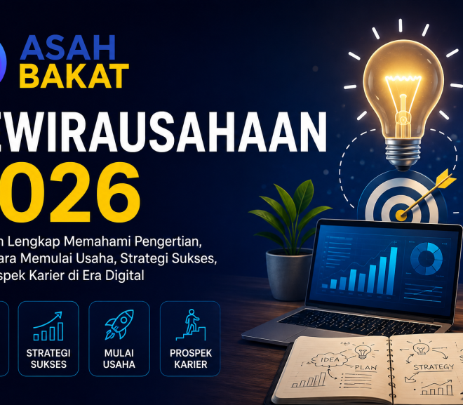 Kewirausahaan 2026: Panduan Lengkap Memahami Pengertian, Jenis, Cara Memulai Usaha, Strategi Sukses, dan Prospek Karier di Era Digital