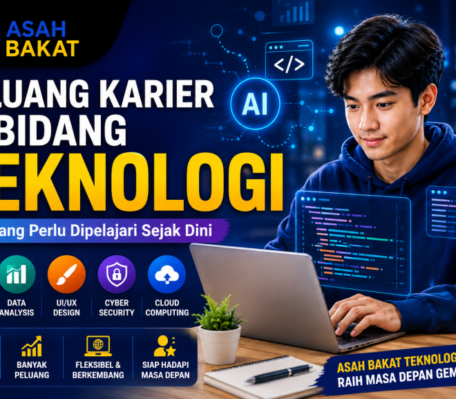Peluang Karier di Bidang Teknologi: Skill yang Perlu Dipelajari Sejak Dini