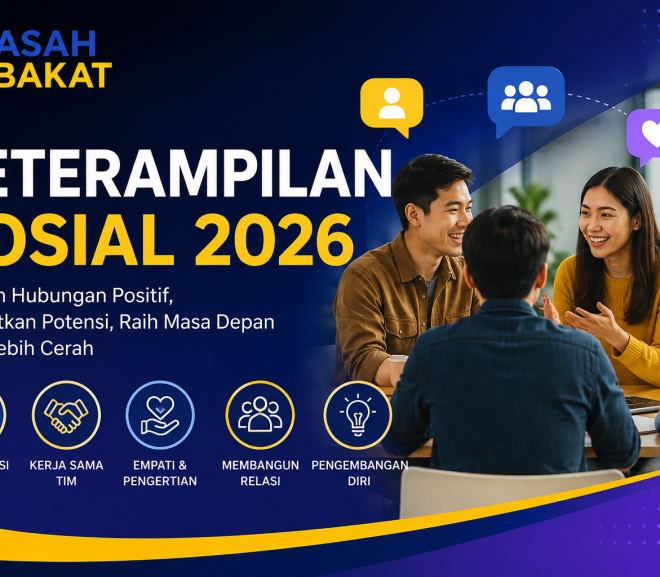 Keterampilan Sosial 2026: Pengertian, Jenis, Manfaat, Cara Mengembangkan, dan Prospek Karier di Era Modern