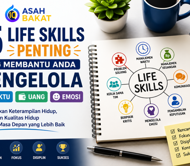 15 Life Skills Penting yang Membantu Anda Mengelola Waktu, Uang, dan Emosi