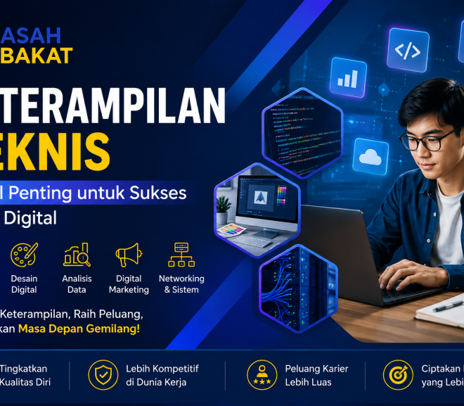 Keterampilan Teknis (Technical Skills): Pengertian, Jenis, Manfaat, Cara Mengembangkan, dan Peluang Karier di Era Digital