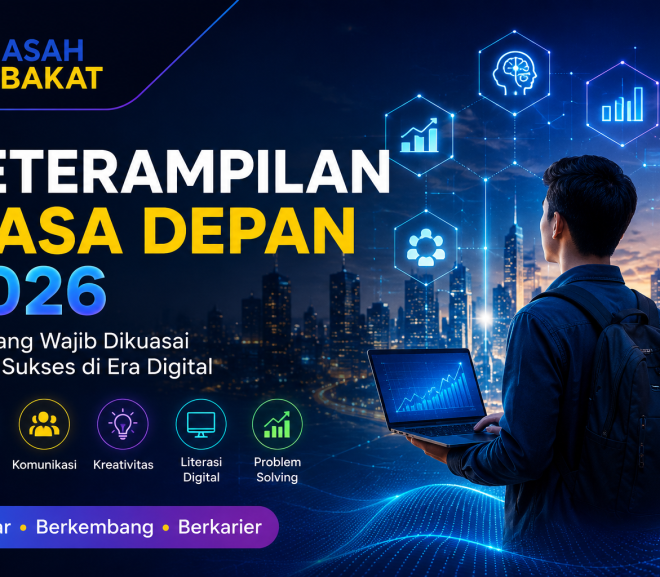 Keterampilan Masa Depan 2026: Panduan Lengkap Mengenal Skill yang Wajib Dikuasai, Cara Mengembangkannya, dan Prospek Karier Menjanjikan di Era Digital